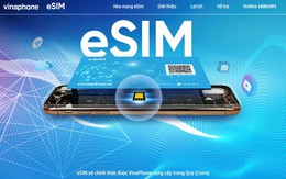 VinaPhone chính thức phát hành cho các khách hàng đăng ký đổi eSIM