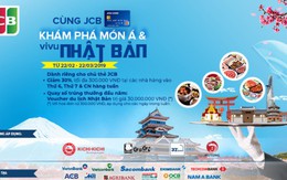 Khám phá món Á và vi vu Nhật Bản với Thẻ quốc tế JCB