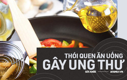 Nguy cơ gây ung thư cho cả gia đình vì thói quen dùng dầu ăn mà nhiều bà nội trợ Việt tưởng vô hại