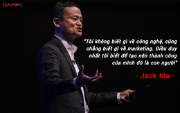 Không biết gì về công nghệ hay tiếp thị, tỷ phú Jack Ma tiết lộ bí quyết giúp ông tạo dựng nên đế chế Alibaba