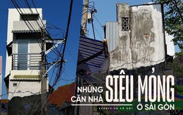 Cuộc sống bên trong những căn nhà "siêu mỏng" ở Sài Gòn, chiều ngang còn ngắn hơn sải tay người lớn