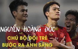 Chân dung Nguyễn Hoàng Đức: Anh bộ đội ghi bàn giúp U23 Việt Nam đè bẹp Thái Lan