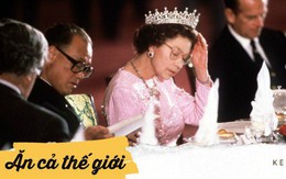 Muốn làm người hoàng tộc, bạn phải nhớ kỹ 2 nguyên tắc này khi ăn tối cùng Nữ hoàng Elizabeth