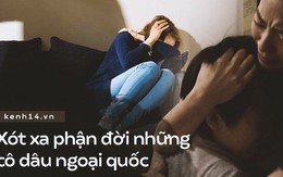 Số phận những cô dâu ngoại trên đất Hàn: Cứ 10 người thì có 4 người bị bạo hành gia đình, thậm chí đe dọa bằng vũ khí