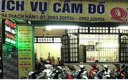 Cảnh giác với tín dụng đen núp bóng dịch vụ cầm đồ