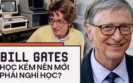 Người trẻ đua nhau bỏ học Đại học để thành tỷ phú như Bill Gates nhưng có 8 sự thật về việc học của ông không phải ai cũng biết