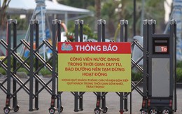 Sau vụ bé trai 6 tuổi đuối nước tử vong, công viên nước Thanh Hà đóng cửa, treo biển đang bảo dưỡng