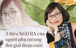 Hạnh phúc của người phụ nữ "ngộ" ra 3 điều đánh bại nỗi đau, sự ám ảnh ung thư giai đoạn cuối