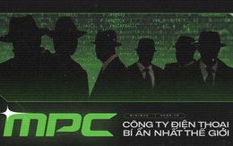MPC - Công ty điện thoại bí ẩn và nguy hiểm bậc nhất thế giới, được điều hành bởi những tên tội phạm máu lạnh