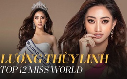 Hành trình Lương Thùy Linh chinh phục Top 12 Miss World: Luôn nằm trong top thí sinh mạnh, bắn tiếng Anh quá đỉnh!