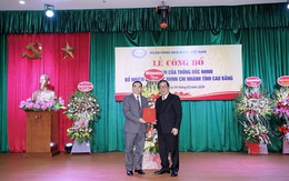 Ngân hàng Nhà nước Cao Bằng và Bình Định có lãnh đạo mới