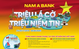 Nam A Bank chung tay bảo vệ biển đảo Việt Nam