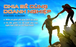 Vietbank giảm lãi suất cho vay, hỗ trợ doanh nghiệp vượt qua dịch Covid 19
