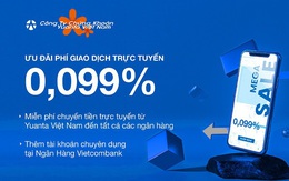 Yuanta Việt Nam ưu đãi phí giao dịch trực tuyến 0,099% và Miễn phí chuyển tiền đến tất cả các ngân hàng
