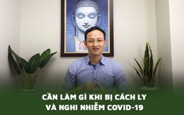 Bác sĩ BV Việt Đức lưu ý 8 nguyên tắc cần nhớ khi bị cách ly và nghi nhiễm Covid-19: Bước cuối cùng ít ai làm được, nhưng lại là yếu tố quyết định sức đề kháng