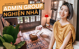 Admin group Nghiện Nhà lần đầu tiên chia sẻ những khó khăn khi group phát triển quá nhanh, tiết lộ ngoài "nghiện nhà" còn "nghiện" ẩm thực Thái