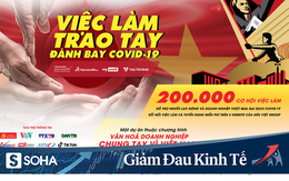 "Giải cứu" việc làm thời Covid-19: Dự án phi lợi nhuận đem lại 200.000 công việc đã được phát động