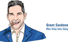 'Phù thuỷ' Grant Cardone: Từ thanh niên nghiện ngập, thất bại tới ông hoàng triệu đô và 10 bí quyết dẫn đầu ngành Sales