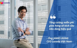 CEO Lazada Việt Nam: Tăng cường miễn phí giao hàng sẽ kích cầu tiêu dùng hiệu quả