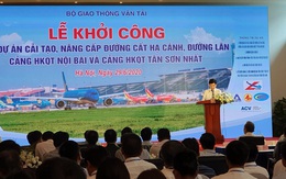 Khởi công dự án nâng cấp đường cất hạ cánh 2 sân bay Nội Bài và Tân Sơn Nhất