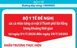 Bộ Y tế: Đề nghị tất cả cá nhân từng có mặt ở TP Đà Nẵng từ ngày 01/7 đến 29/7 khẩn trương liên hệ y tế