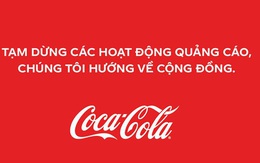 Đại gia Coca-Cola tuyên bố “ngừng quảng cáo 1 tháng", chuyển 7 tỷ đồng chống Covid: Giới marketing khen thông minh, dân mạng thi nhau “cà khịa”