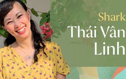 Shark Thái Vân Linh: Bạn không thể nhận được cuộc sống mà bạn mong muốn, bạn chỉ có thể làm việc để có được cuộc sống đó