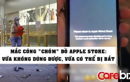 Apple Store bị cướp phá, Apple nhắc nhẹ 1 câu khiến kẻ trộm iPhone trong cuộc biểu tình tại Mỹ vội tìm cách trả lại!