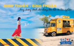 "Enjoy" 15 địa điểm cực hot tại Ninh Thuận và Bình Thuận chỉ trong 4N3Đ: Cung đường dành cho những tâm hồn ưa trải nghiệm