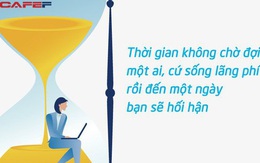 Lãng phí thời gian: Bạn đang vứt bỏ điều quý giá nhất mỗi ngày vì những thói quen xấu khó từ bỏ