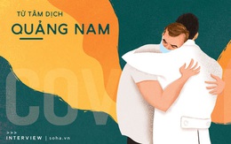 Covid-19: Tấm ảnh đặc biệt "đàn ông ôm nhau" và lời kể từ tâm dịch Quảng Nam