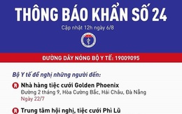 Khẩn: Bộ Y tế tìm người từng đến 3 trung tâm tiệc cưới ở Đà Nẵng
