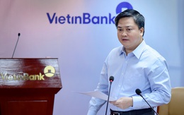 VietinBank có gần 290.000 tỷ đồng dư nợ cho vay bị ảnh hưởng bởi dịch Covid-19