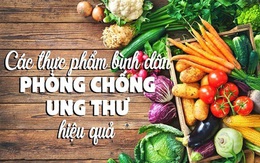 Những thực phẩm bình dân phòng chống ung thư hiệu quả