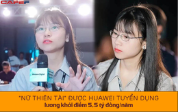 Nữ thiên tài được Huawei tuyển dụng với lương 5,5 tỷ đồng/năm: Là tiến sĩ NVM, SMR, khả năng hùng biện tiếng Anh lưu loát, nhận sự săn đón từ hàng loạt tập đoàn công nghệ hàng đầu