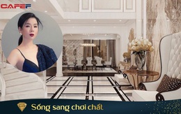 Lệ Quyên “bật mí” căn bạch dinh triệu đô mới tại Sài Gòn: Hoành tráng như lâu đài, ngóc ngách nào cũng sang chảnh "đậm chất quý tộc"