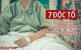 7 loại "độc tố ngầm" đang âm thầm hủy hoại cơ thể của bạn, áp dụng ngay cách giải độc hữu hiệu như tẩy rửa cả mạch máu