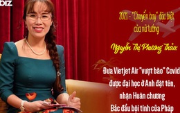 2021 - "Chuyến bay" đặc biệt của nữ tướng Nguyễn Thị Phương Thảo: Đưa Vietjet Air "vượt bão" Covid, ký loạt hợp đồng tỷ đô, lập thành tựu vang danh thế giới