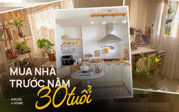 Ngôi nhà: Món nợ đáng giá nhất cuộc đời của những năm trước tuổi 30