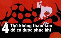 Năm mới, tư duy mới, thu hoạch mới: 4 thứ không tham lam, phúc khí về tận cửa