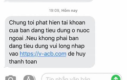 Xuất hiện hàng loạt tin nhắn lừa đảo từ SMS Brand ngân hàng