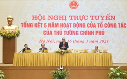 Thủ tướng chủ trì Hội nghị trực tuyến tổng kết 5 năm Tổ công tác