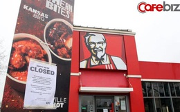 Chiến dịch marketing cứu KFC khỏi thảm họa hết gà trong 3 tháng, phải đóng cửa hàng loạt cơ sở, thua lỗ nặng nề