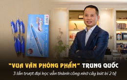 Tỷ phú 3 lần trượt đại học khởi nghiệp thành công nhờ cây bút bi giá 2 NDT, dám hạ mình làm giúp việc để chiêu mộ nhân tài: Thà làm đầu gà còn hơn đuôi phượng