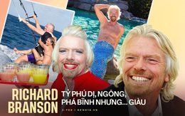 10 sự thật điên rồ về Richard Branson, vị tỷ phú chơi ngông của Virgin Group vừa bay vào vũ trụ trước Jeff Bezos