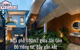 Căn nhà phố 100m2 giữa Sài Gòn cho gia đình nhiều thế hệ: Không gian xanh vừa hoài cổ vừa hiện đại tinh tế, chốn yên bình đoàn viên