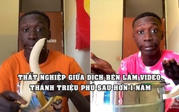 Anh công nhân 21 tuổi thất nghiệp, làm video không nói câu nào, hút hơn 140 triệu follower, thành triệu phú sau hơn 1 năm