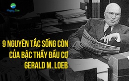 Huyền thoại đầu tư Gerald Loeb: 'Có người luôn lãi đậm, người khác lại thua lỗ khi chơi chứng khoán, vì sao?'