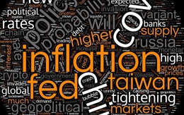 Toàn cảnh thị trường tài chính toàn cầu năm 2021: Hồi phục nhanh, lạm phát mạnh, giá trị tài sản thay đổi chóng mặt