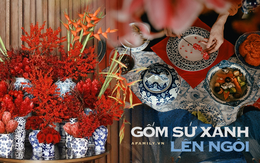 Tết đến là mùa lên ngôi của gốm sứ xanh: Đi đâu cũng thấy dùng, giá cao mà vẫn hết hàng liên tục